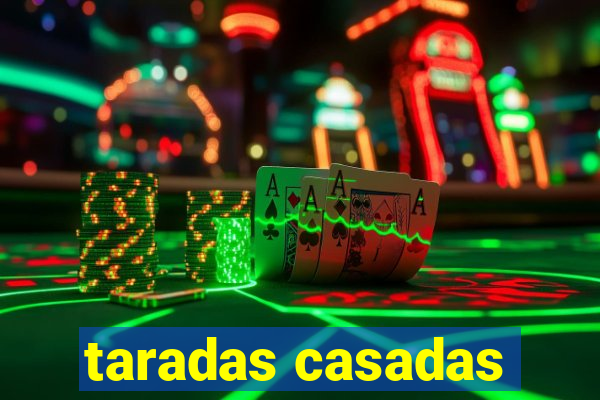 taradas casadas